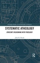 Routledge Studies in the Philosophy of Religion- Systematic Atheology