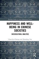 Routledge Studies in Asian Behavioural Sciences- Happiness and Well-Being in Chinese Societies