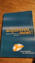 Acquireren moet