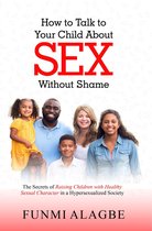 How to Talk to Your Child about Sex Without Shame