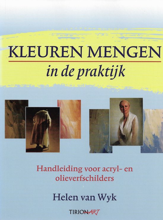 Cover van het boek 'Kleuren mengen in de praktijk' van Helen van Wyk