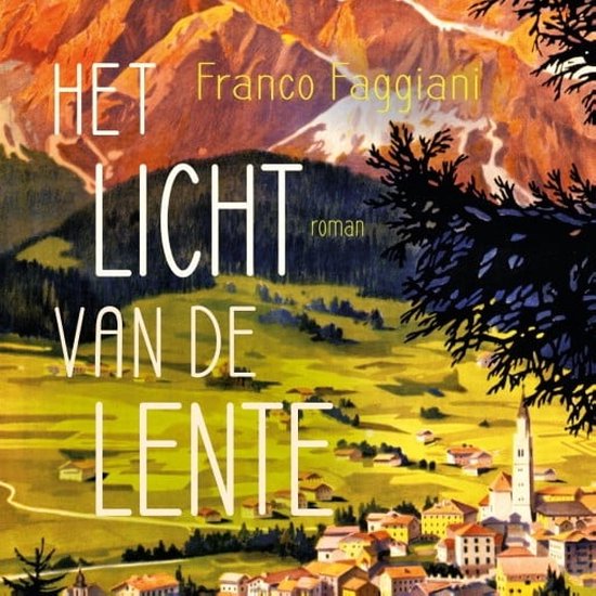 Het licht van de lente, Franco Faggiani 9789046177563 Boeken