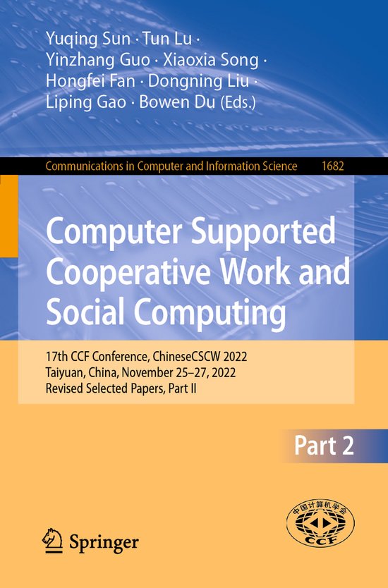 Communications in Computer and Information Science1682- Computer Supported Cooperative Work and Social Computing