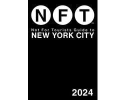 Not For Tourists- Not For Tourists Guide to New York City 2024