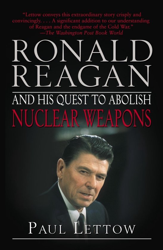 Ronald Reagan and His Quest to Abolish Nuclear Weapons - cover