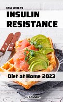 Easy Guide to Insulin Resistance Diet at Home