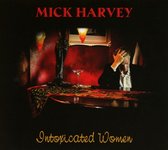Mick Harvey - Intoxicated Women (CD)