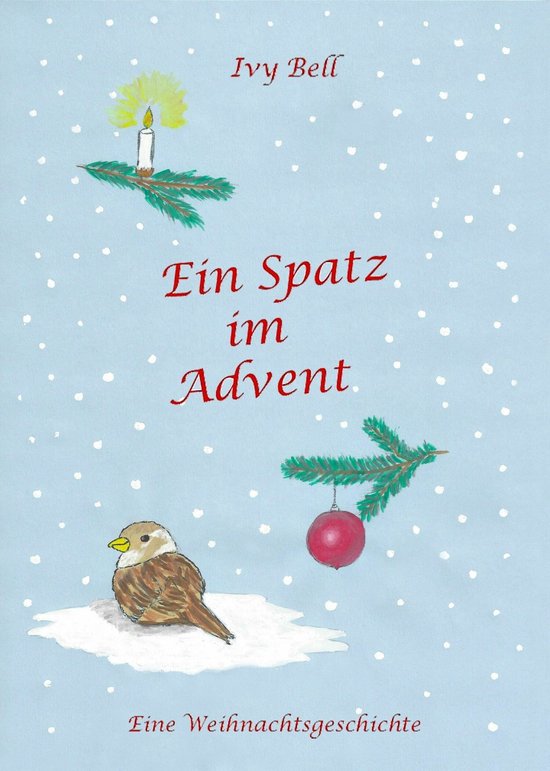 Ein Spatz im Advent (ebook), Ivy Bell 9783739370682 Boeken bol