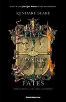 Three Dark Crowns 4 - Five Dark Fates