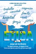 A dura vida que leva a ética