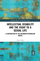Routledge Advances in Disability Studies- Intellectual Disability and the Right to a Sexual Life