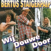 Bertus Staigerpaip – Wij Douwe Door (2 Track CDSingle)