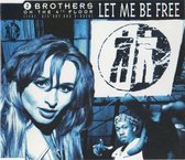 2 Brothers On The 4th Floor - Let Me Be Free -CD Single