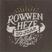 Rowwen Heze - 30 jaor - Ballades & Beer