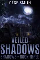 Shadows 3 - Veiled Shadows (Shadows Book 3)