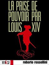 La Prise De Pouvoir par Louis XIV