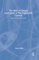 Routledge Studies in Eighteenth-Century Literature-The Rise of Literary Journalism in the Eighteenth Century