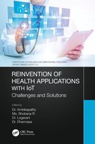 Demystifying Technologies for Computational Excellence- Reinvention of Health Applications with IoT
