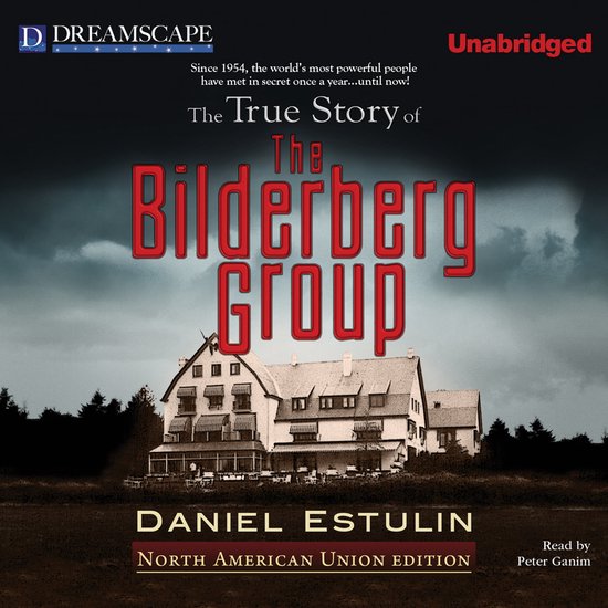 The True Story of The Bilderberg Group - cover