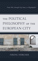 Political Theory for Today-The Political Philosophy of the European City