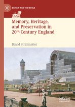 Britain and the World- Memory, Heritage, and Preservation in 20th-Century England