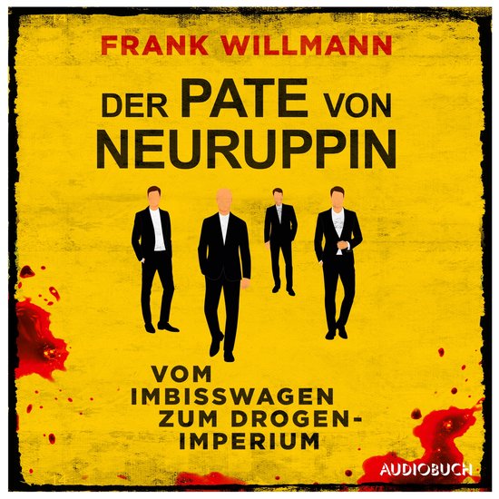 Der Pate von Neuruppin - Vom Imbisswagen zum Drogenimperium - cover