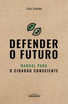 Defender o Futuro- manual para o cidadão consciente