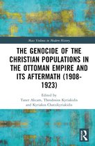 Mass Violence in Modern History-The Genocide of the Christian Populations in the Ottoman Empire and its Aftermath (1908-1923)