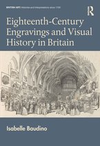 British Art: Histories and Interpretations since 1700- Eighteenth-Century Engravings and Visual History in Britain