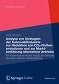 Produktion und Logistik- Analyse von Strategien der Automobilindustrie zur Reduktion von CO2-Flottenemissionen und zur Markteinführung alternativer Antriebe