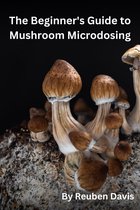 The Beginner's Guide to Mushroom Microdosing