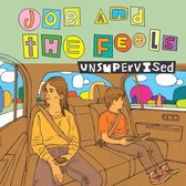 Joe & The Feels - Unsupervised (LP)