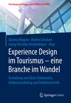 Forschung und Praxis an der FHWien der WKW- Experience Design im Tourismus – eine Branche im Wandel