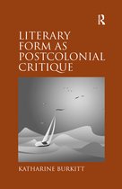 Literary Form as Postcolonial Critique