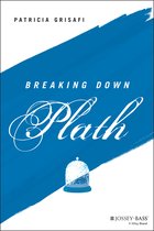 The Breaking Down Series- Breaking Down Plath