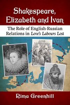 Shakespeare, Elizabeth and Ivan