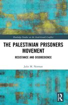 Routledge Studies on the Arab-Israeli Conflict-The Palestinian Prisoners Movement