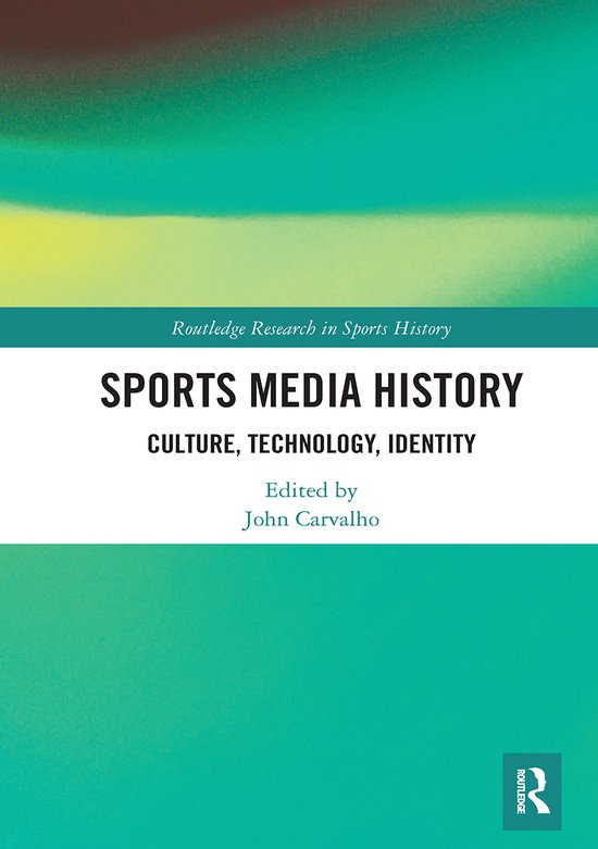 Routledge Research in Sports History- Sports Media History - cover