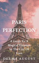 Travel Guide - Paris Perfection