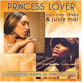 Princess' Lover - Tous Mes Rêves | Juste Moi (2 CD)
