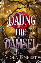 Enchanted Wishes - Dating the Damsel