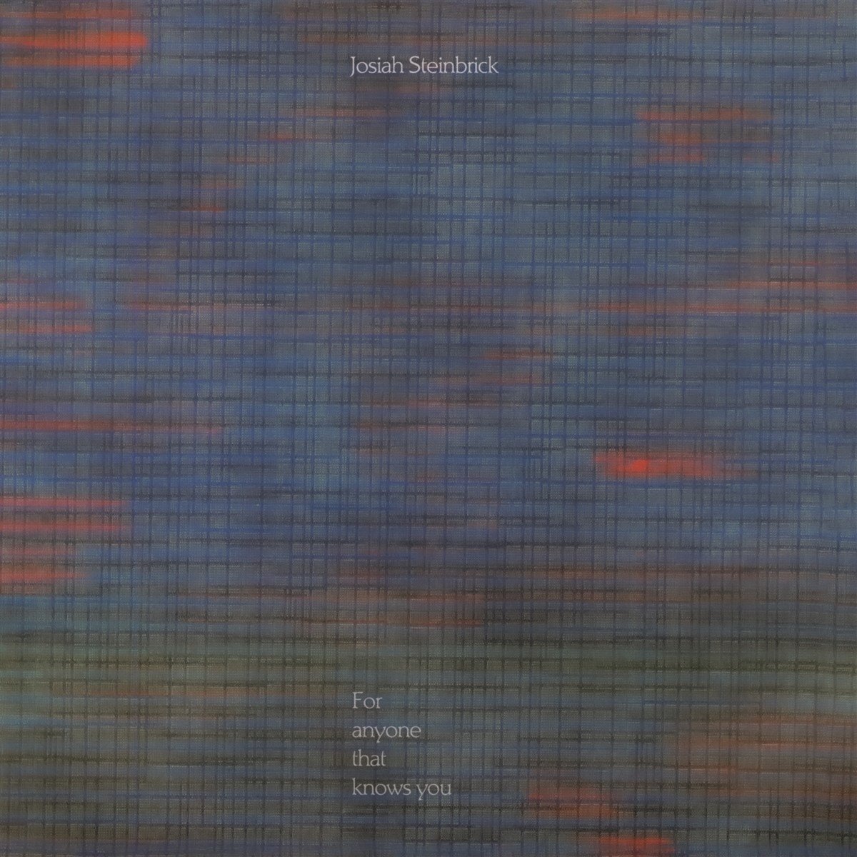Josiah Steinbrick - For Anyone That Knows You (LP)