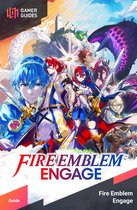 Fire Emblem Engage - Strategy Guide
