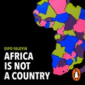 Africa Is Not A Country