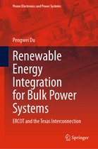 Power Electronics and Power Systems- Renewable Energy Integration for Bulk Power Systems
