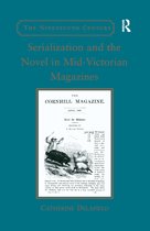 The Nineteenth Century Series- Serialization and the Novel in Mid-Victorian Magazines