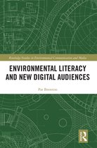 Routledge Studies in Environmental Communication and Media- Environmental Literacy and New Digital Audiences