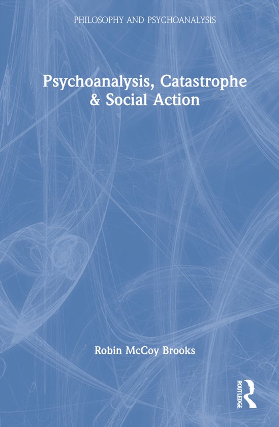 Philosophy and Psychoanalysis- Psychoanalysis, Catastrophe & ... - cover