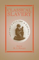 Routledge Studies in Slave and Post-Slave Societies and Cultures- Classical Slavery