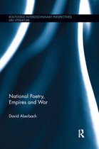 Routledge Interdisciplinary Perspectives on Literature- National Poetry, Empires and War